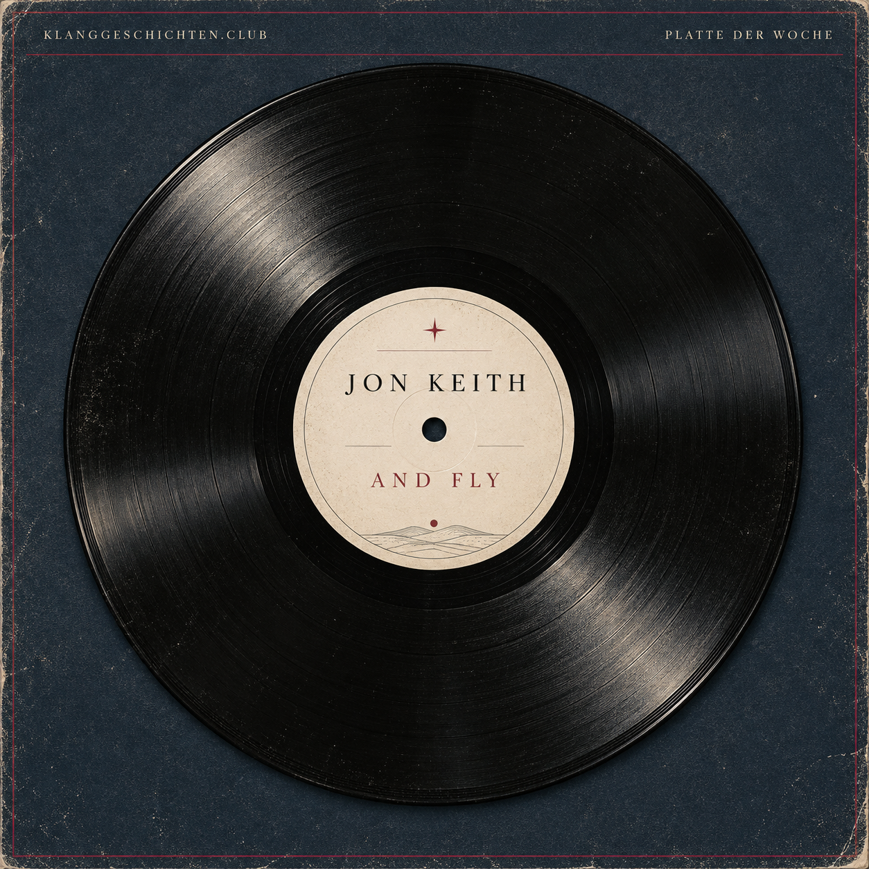 Jon Keith – AND FLY