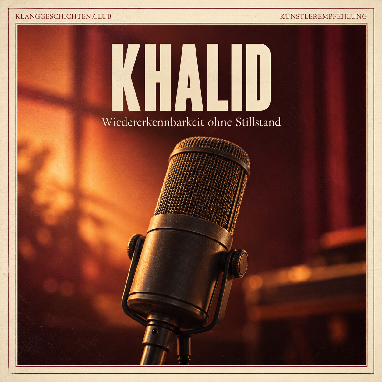 Künstlerempfehlung: Khalid – Wiedererkennbarkeit ohne Stillstand